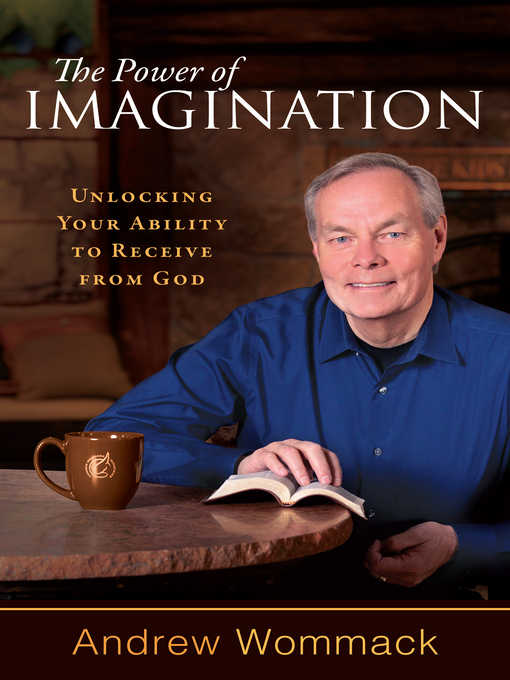 Title details for The Power of Imagination by Andrew Wommack - Wait list
